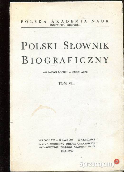 Polski Słownik Biograficzny TVIII Rok wydania 1990 Szczecin