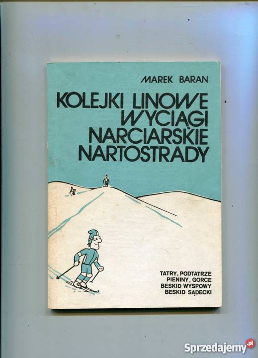 Kolejki linowe wyciągi narciarskie nartostrady