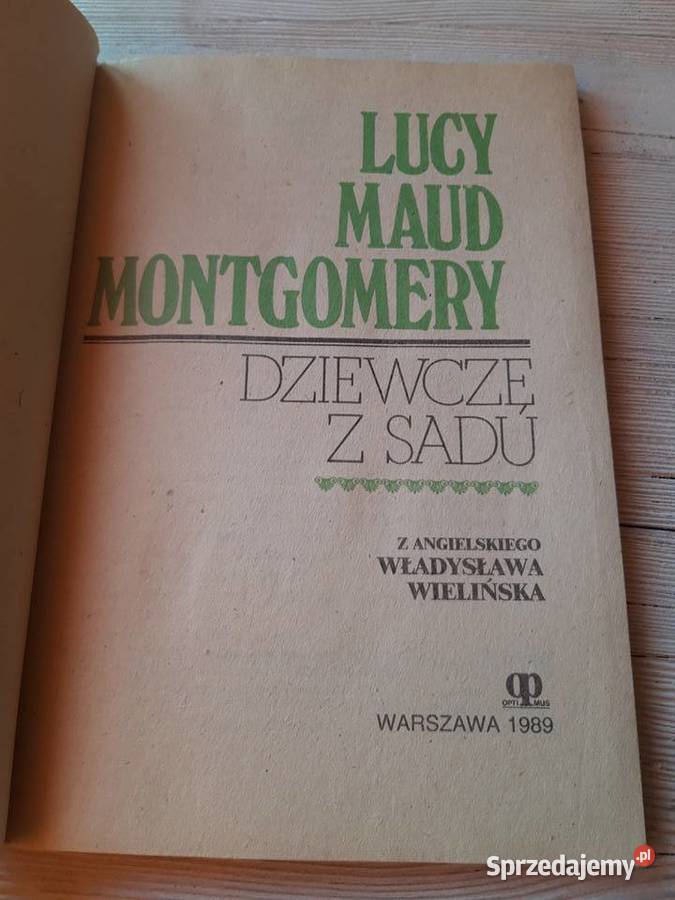 Dziewczę z sadu Lucy Maud Montgomery Wielińska Bielsko-Biała sprzedam