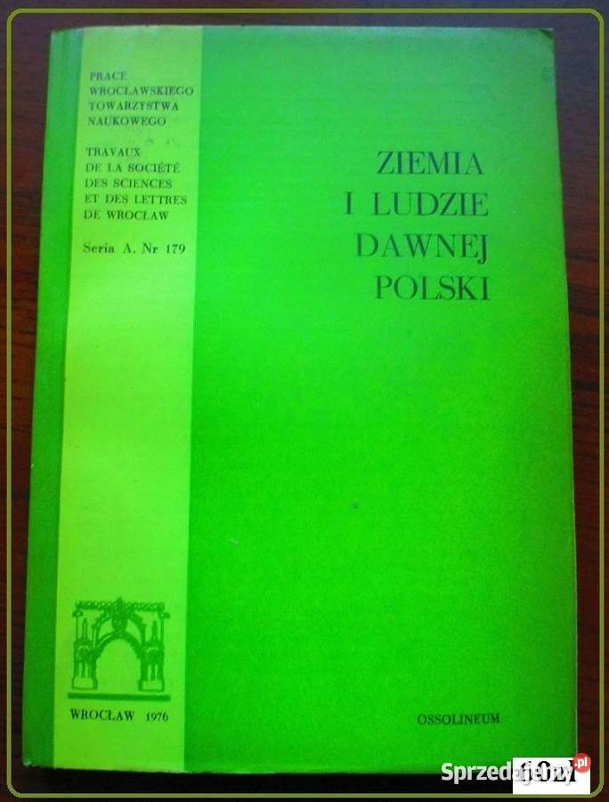 Ziemia i ludzie dawnej polski Galos Tymieniecki Łódź