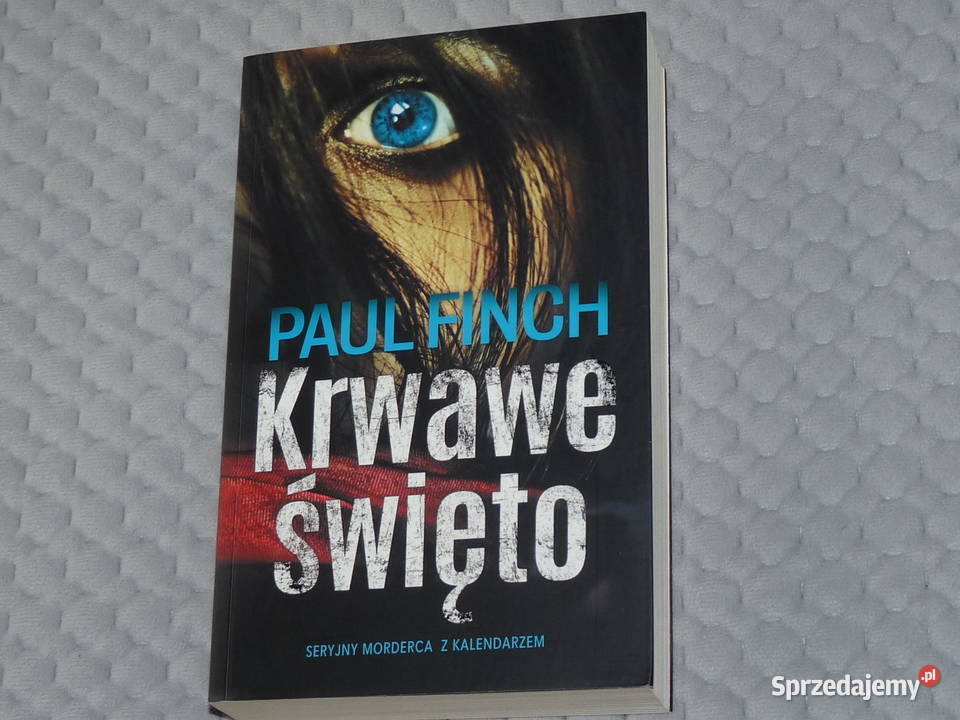 Krwawe święto Paul Finch thriller kryminał Proza i poezja Kraków