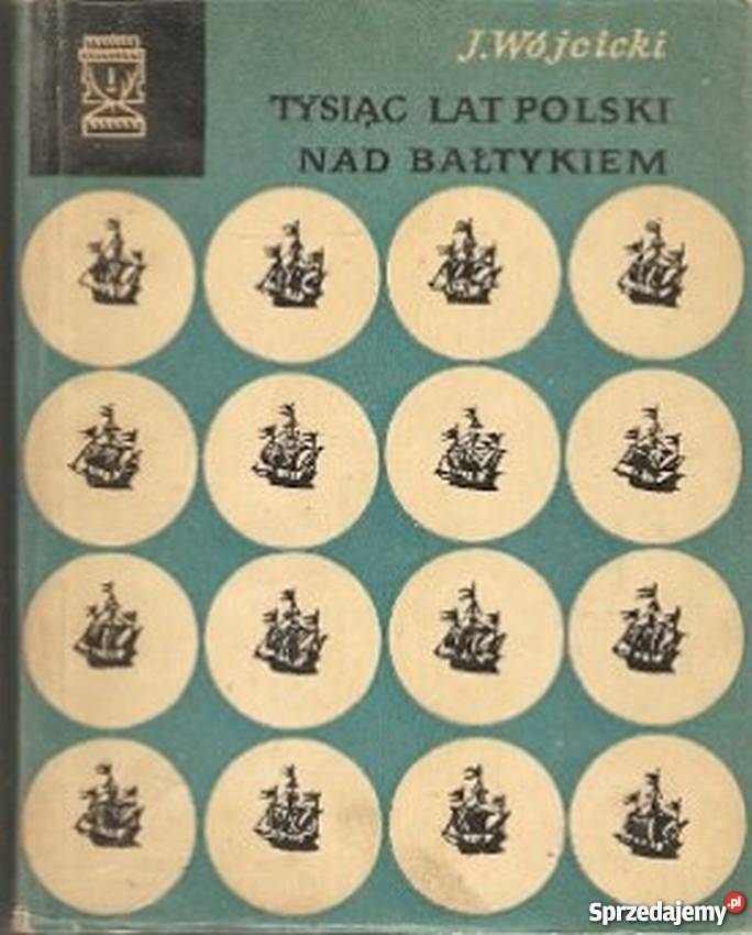 Tysiąc lat Bałtykiem Józef Wójcicki zachodniopomorskie Koszalin