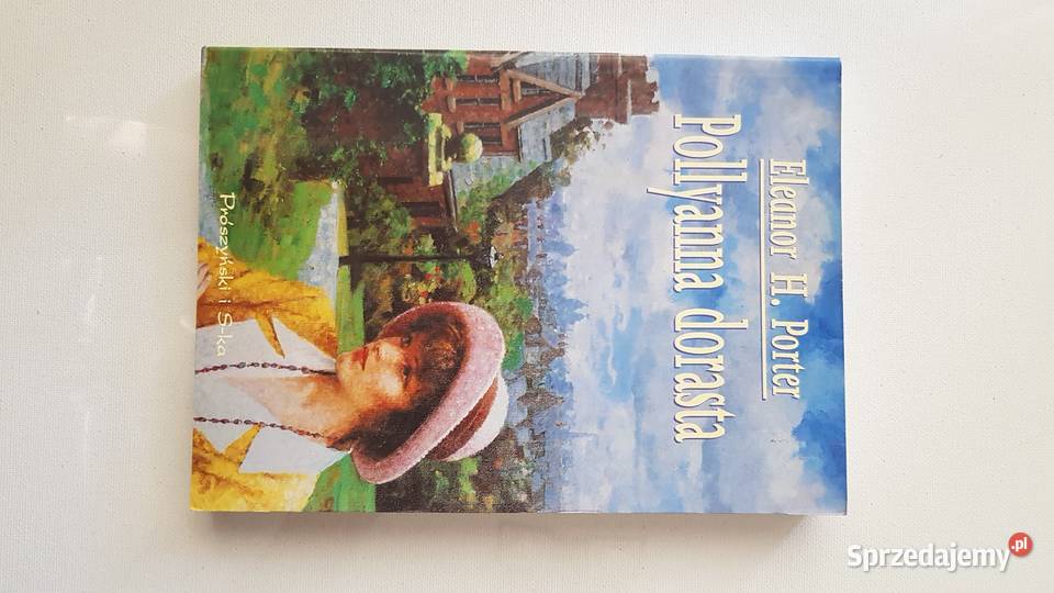 Książka "Pollyanna dorasta", Eleanor H. Porter