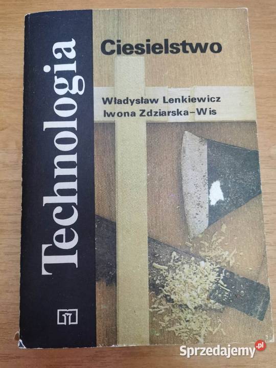 Technologia ciesielstwa W Lenkiewicz Książki naukowe i popularnonaukowe kujawsko-pomorskie Osięciny