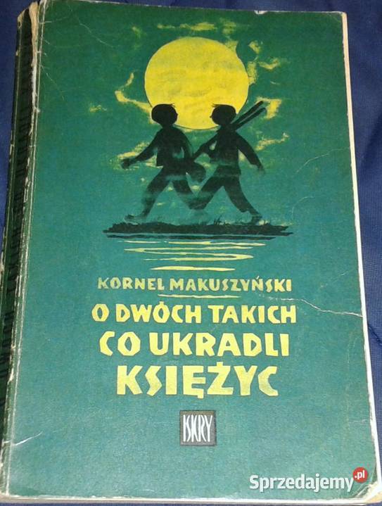 O dwóch takich co ukradli księżyc Kornel Rok wydania 1973 Kultura i Rozrywka