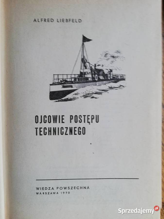 Ojcowie postępu technicznego Alfred Liebfeld Kraków