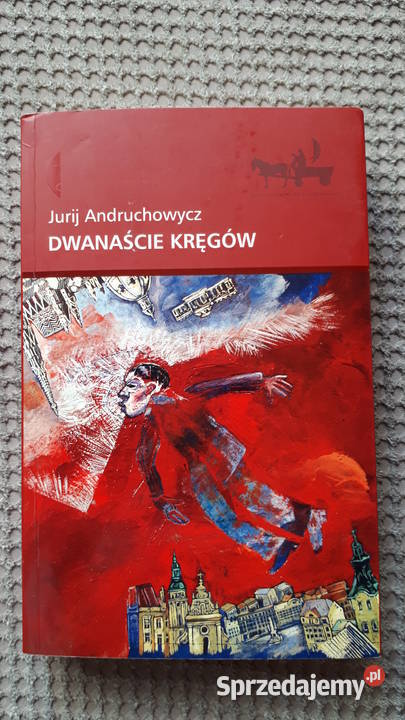 Dwanaście kręgów Jurij Andruchowycz miękka Kraków