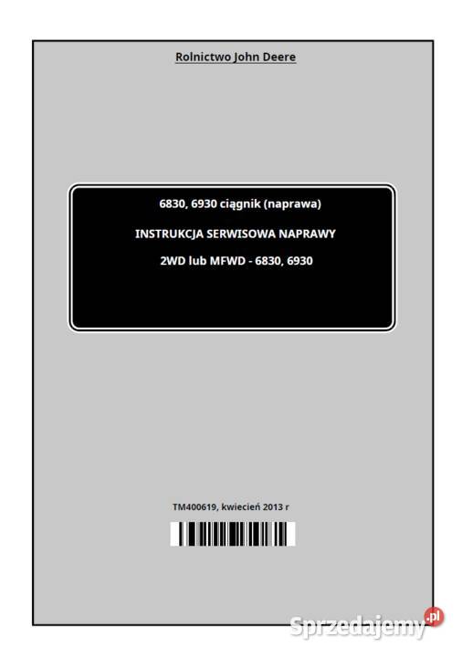 John Deere 68306930 Instrukcja NAPRAW serwisowa Rok wydania 2013 Gdańsk