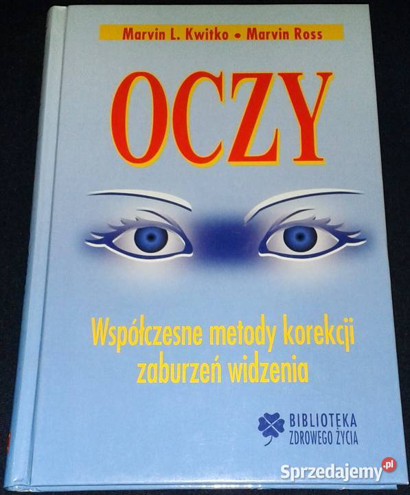 Oczy Współczesne metody korekcji zaburzeń Rok wydania 2003 lubelskie Chełm sprzedam