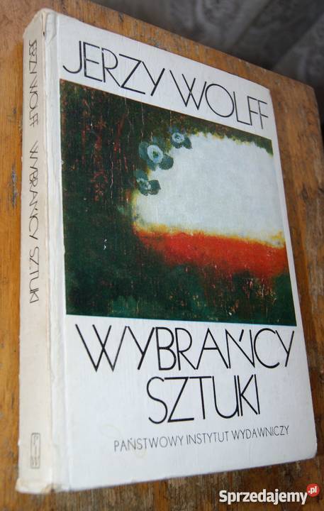 Jerzy Wolff Wybrańcy sztuki Rok wydania 1982 Parczew