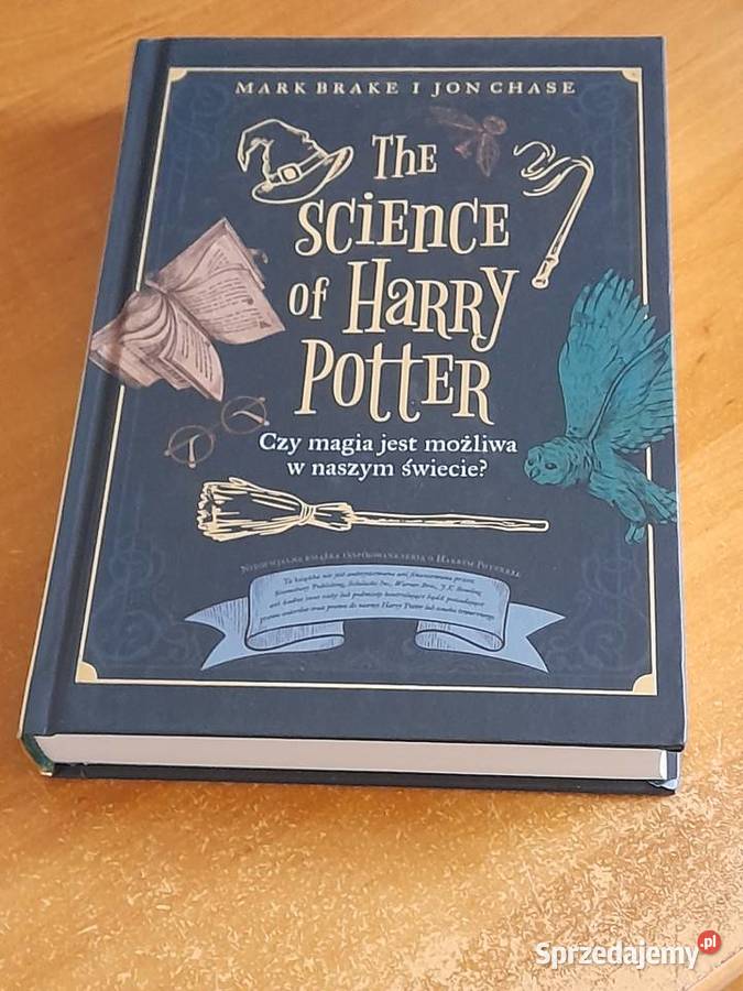 The Science of Harry Potter Czy magia jest Lipsko