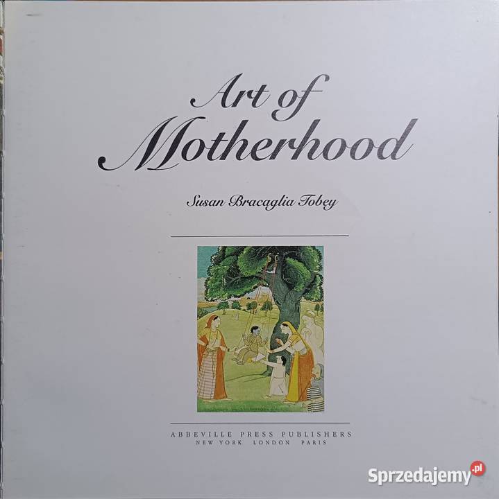 Art of Motherhood Abbeville Press Publishers ISBN 1558591052 Kraków