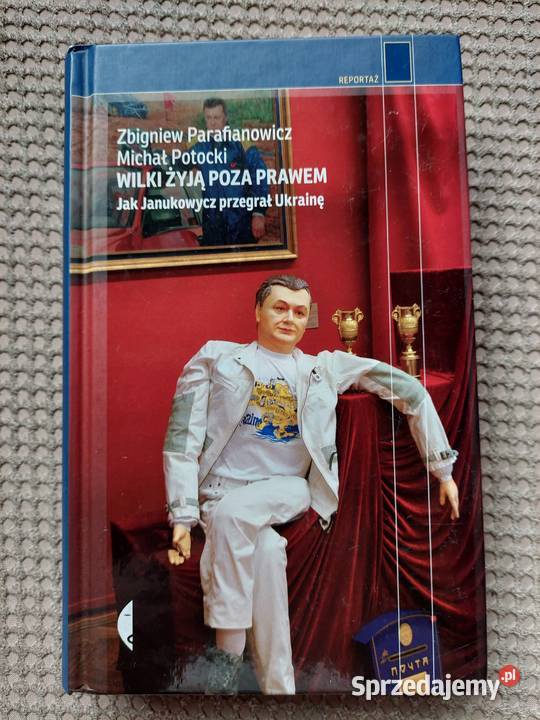 Wilki żyją poza prawem Janukowycz przegrał Kraków sprzedam