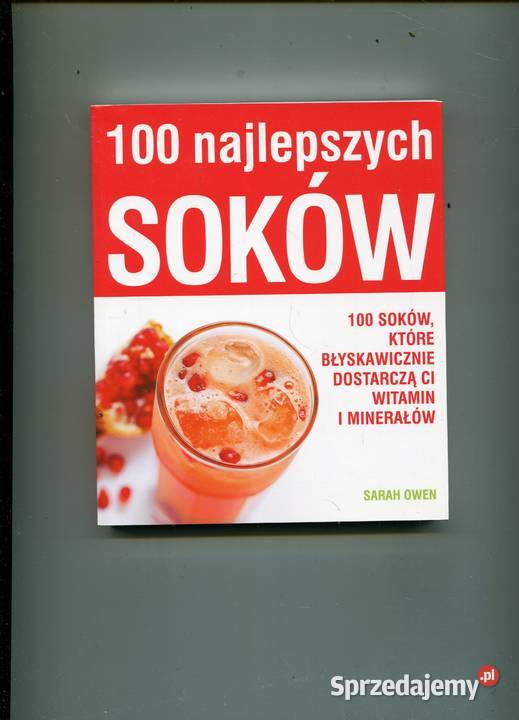 100 najlepszych soków Sarah Owen Pozostałe Szczecin sprzedam