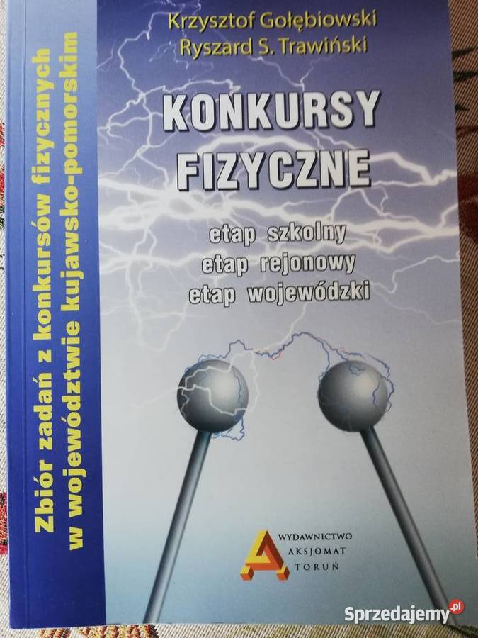 Konkursy fizyczneKrzysztof Gołębiowski Ryszard skrypt, zeszyt ćwiczeń, zbiór zadań, testów Kraków sprzedam