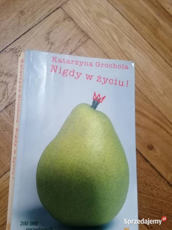 Grochola Nigdy w życiu pomorskie Gdańsk