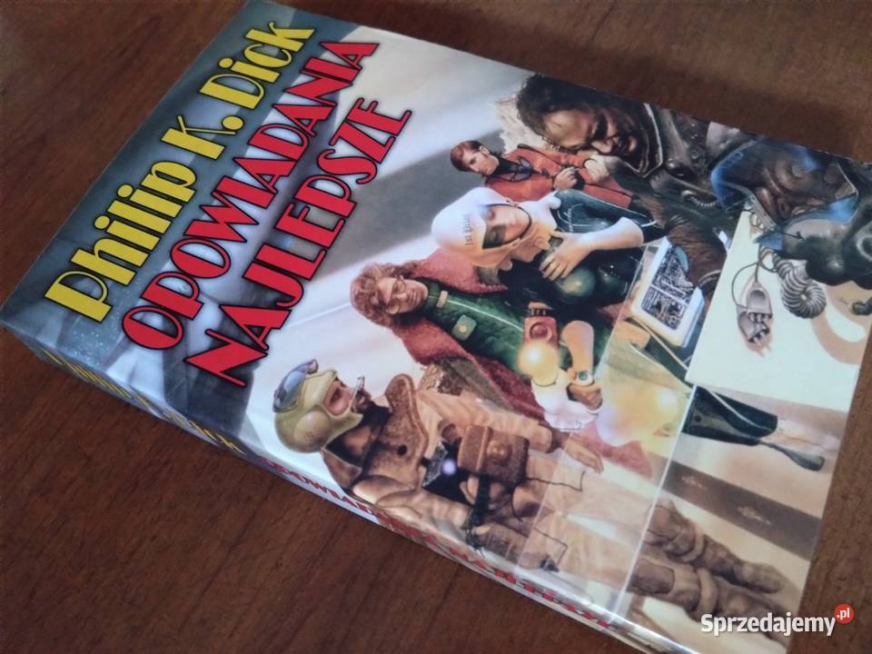 Philip K Dick Opowiadania Najlepsze Warszawa