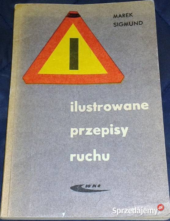 Ilustrowane przepisy ruchu Marek Sigmund Chełm