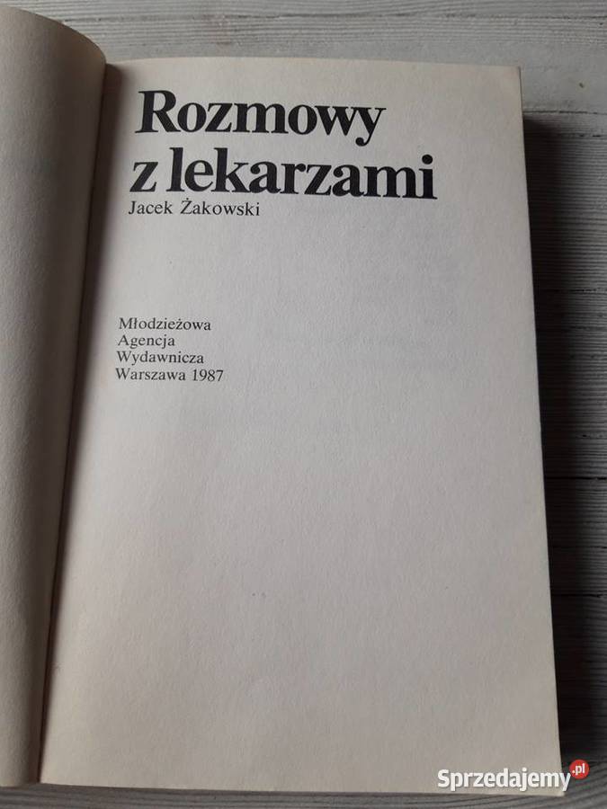 Rozmowy z Lekarzami Jacek Żakowski 1987 Bielsko-Biała sprzedam