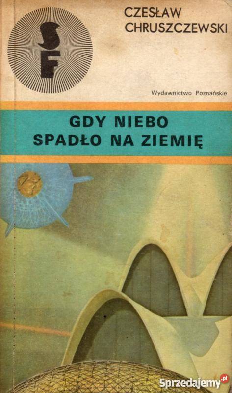 GDY NIEBO SPADŁO NA ZIEMIĘ CHRUSZCZEWSKI CZESŁAW sprzedam