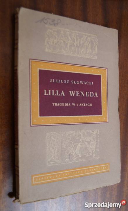 Juliusz Słowacki Lilla Weneda 1954 Parczew
