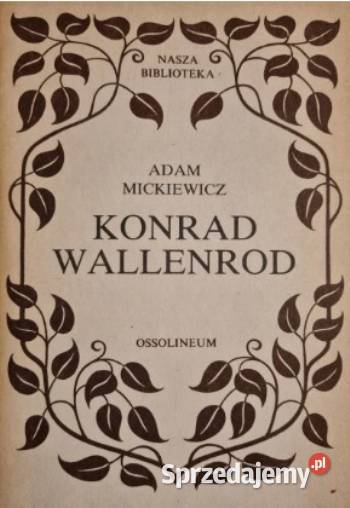 Konrad Wallenrod Adam Mickiewicz Ossolineum 1988 Szczecin