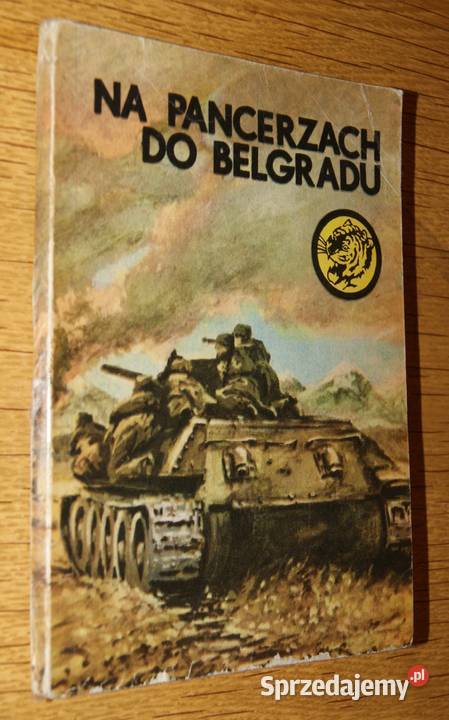 Żółty Tygrys Na pancerzach do Belgradu 882