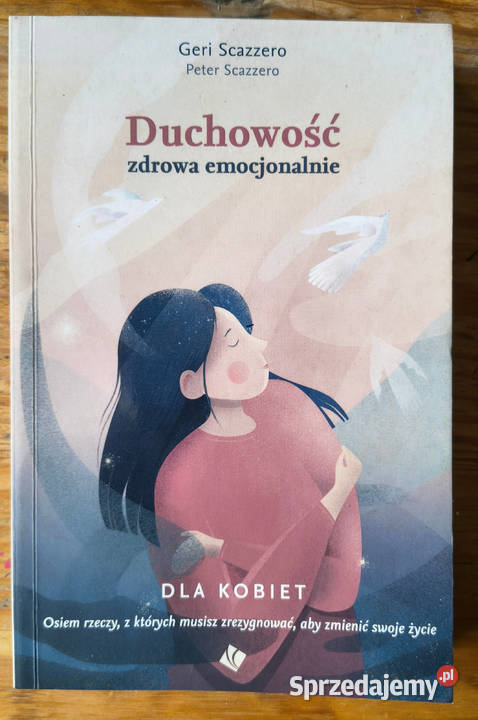 Duchowość zdrowa emocjonalnie Geri Scazzero miękka Sosnowiec