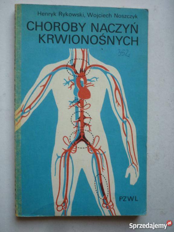 CHOROBY NACZYŃ KRWIONOŚNYCH H RYKOWSKI WNOSZCZYK lubuskie Zielona Góra sprzedam