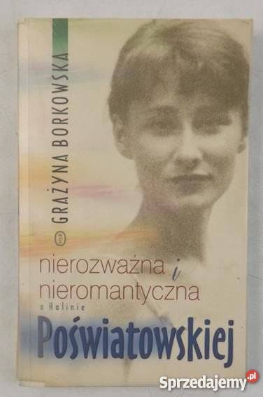 Nierozważna i nieromantyczna Borkowska FA biografie, wspomnienia Goleniów