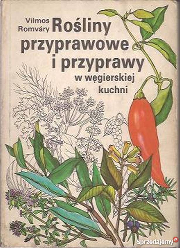 ROŚLINY PRZYPRAWOWE I PRZYPRAWY W WĘGIERSKIEJ Gorzów Wielkopolski