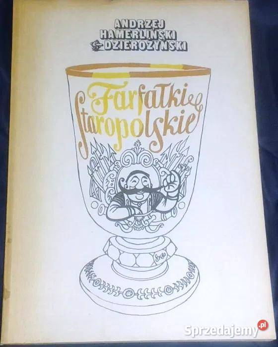 Farfałki staropolskie Andrzej Hamerliński Chełm sprzedam
