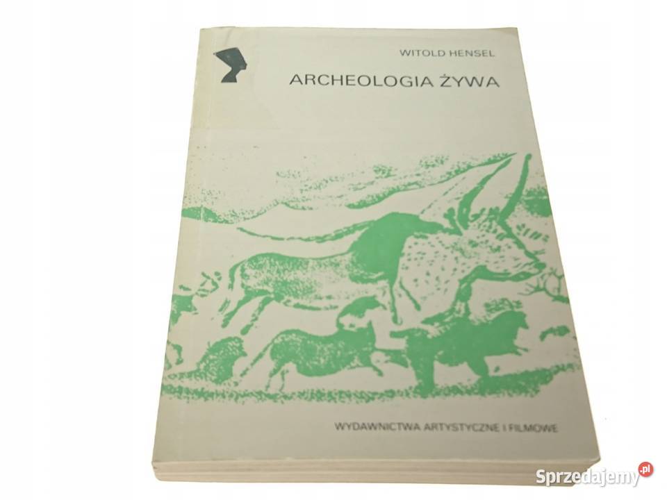 Witold Hensel Archeologia żywa Zielątkowo