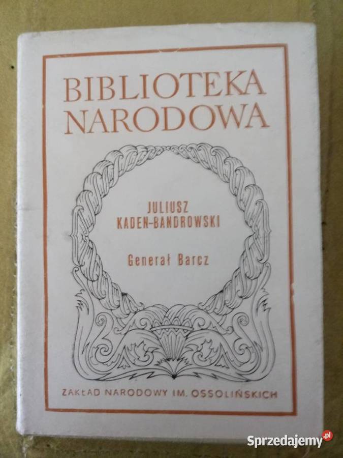 Generał BarczJuliusz KadenBarcz Zawiercie
