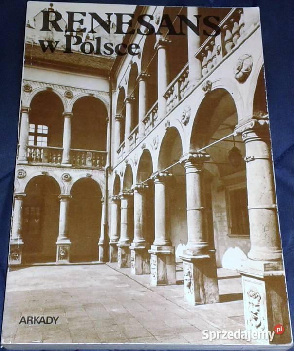 Renesans w Polsce Helena Kozakiewicz Stefan lubelskie Chełm