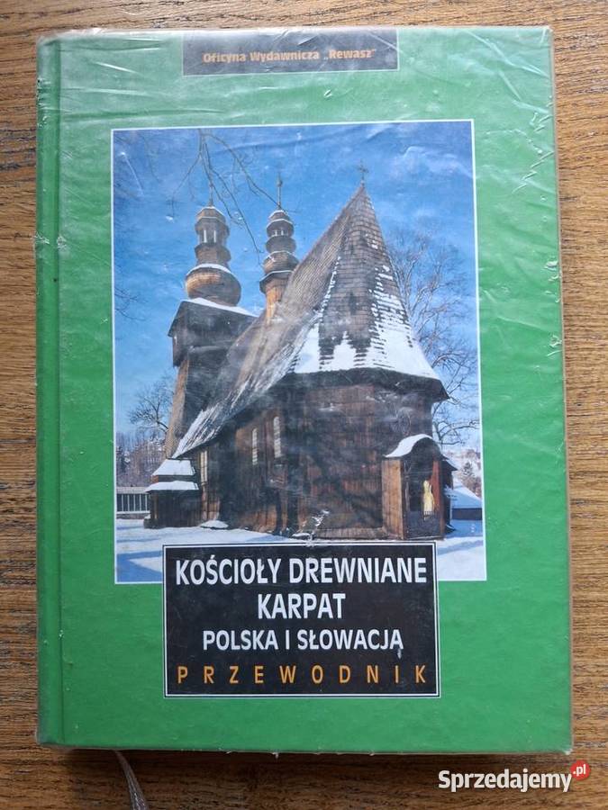 Kościoły drewniane Karpat Polska i Słowacja małopolskie Kraków
