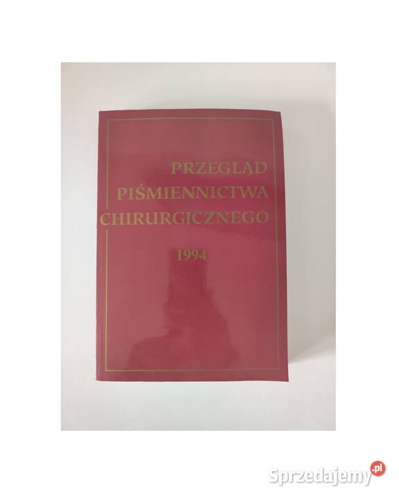 Przegląd Piśmiennictwa Chirurgicznego 1994