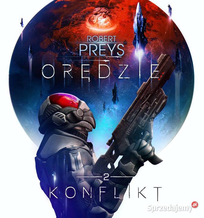 Orędzie Tom II KONFLIKT geopolityczna fantastyka naukowa