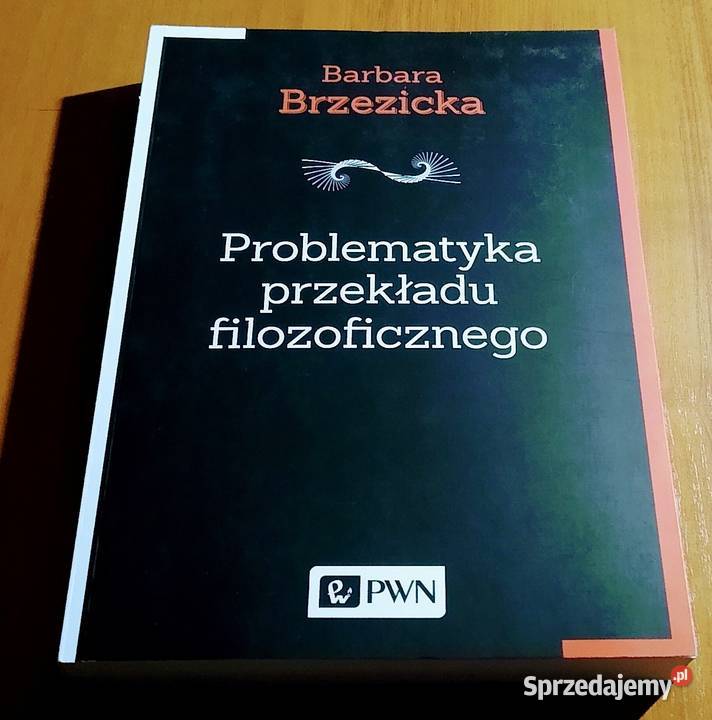 Problematyka przekładu filozoficznego Brzezicka ISBN 9788301198312 Gdańsk sprzedam