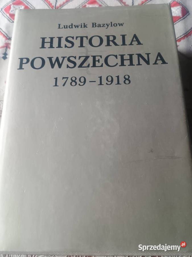 Historia Powszechna 17891918 autor prof Ludwik Kazimierza Wielka