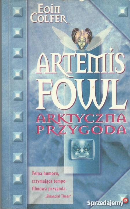 ARTEMIS FOWL ARKTYCZNA PRZYGODA E COLFER wielkopolskie Piła