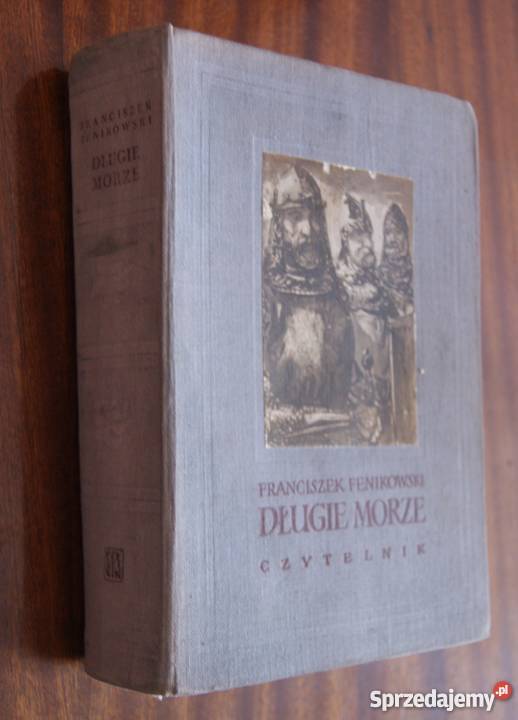 Franciszek Fenikowski Długie morze Rok wydania 1956 Parczew