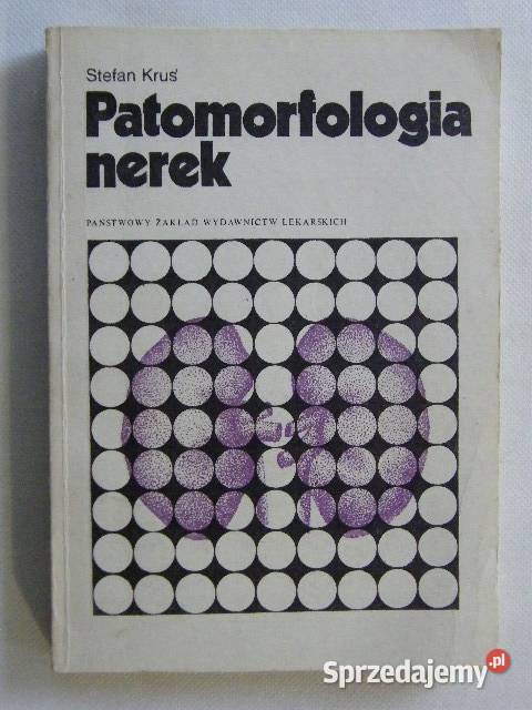 PATOMORFOLOGIA NEREK Stefan Kruś Osięciny sprzedam