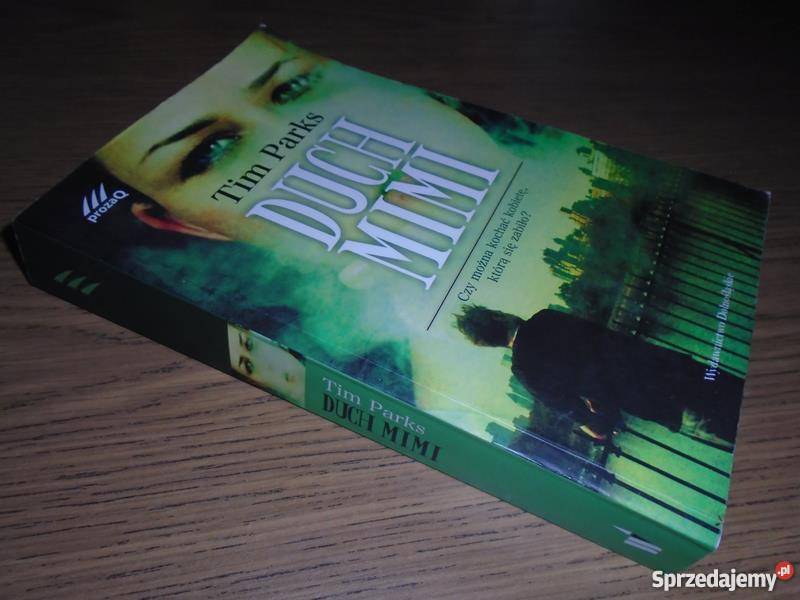 DUCH MIMI Tim Parks FA literatura piękna - proza zagraniczna Proza i poezja Goleniów