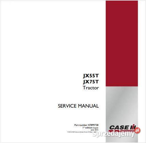 Case JX55T JX75T ciągnik instrukcja naprawy Kielce