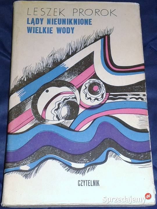 Lądy nieuniknione Wielkie wody Leszek Prorok Rok wydania 1971 lubelskie sprzedam