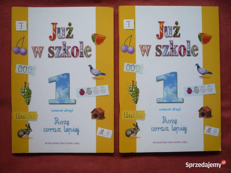 Już w szkole Piszę coraz lepiej Klasa 1 Semestr