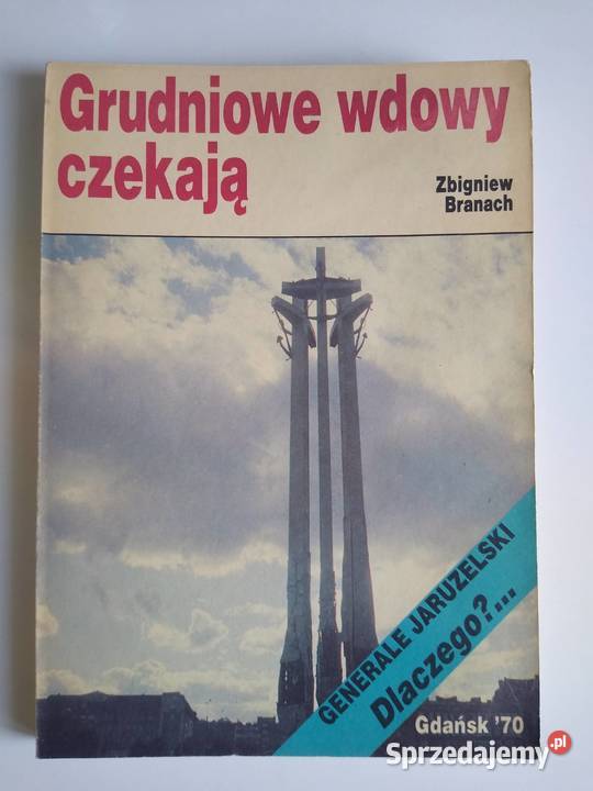 Grudniowe wdowy czekają Zbigniew Branach Gdańsk