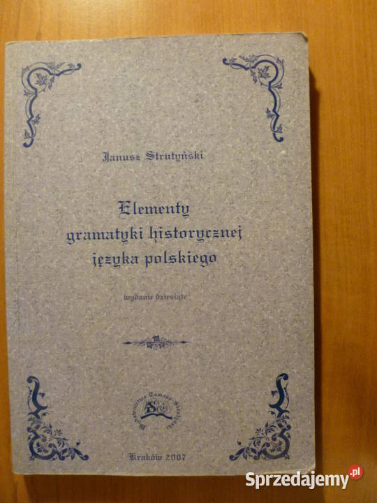 Elementy gramatyki historycznej języka polskiego ISBN 9788389288066 Kraków