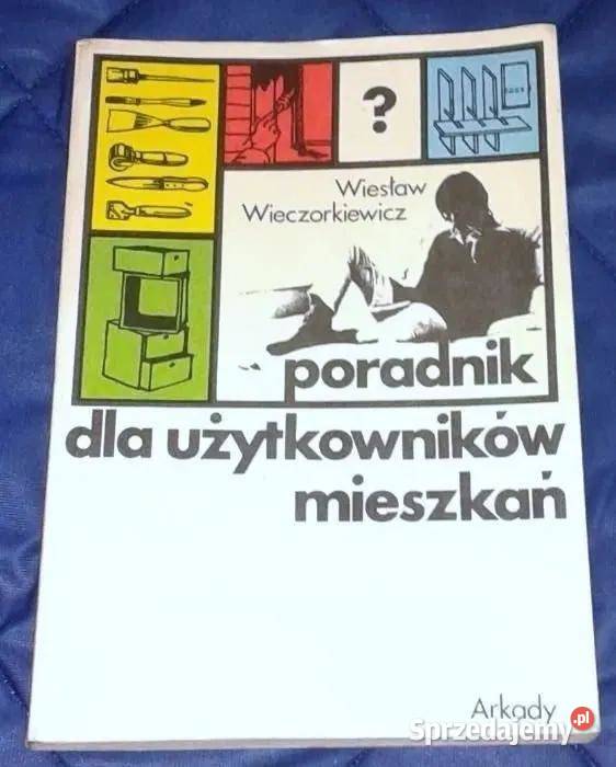 Poradnik użytkowników mieszkań Wiesław miękka Chełm sprzedam